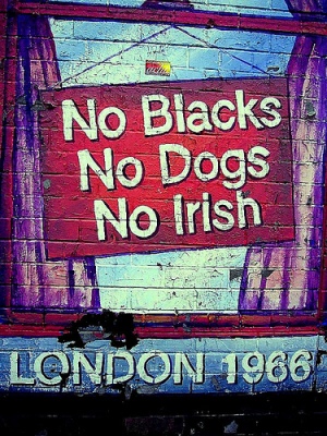 No Blacks, no Dogs, no Irish