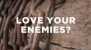 love-your-enemies